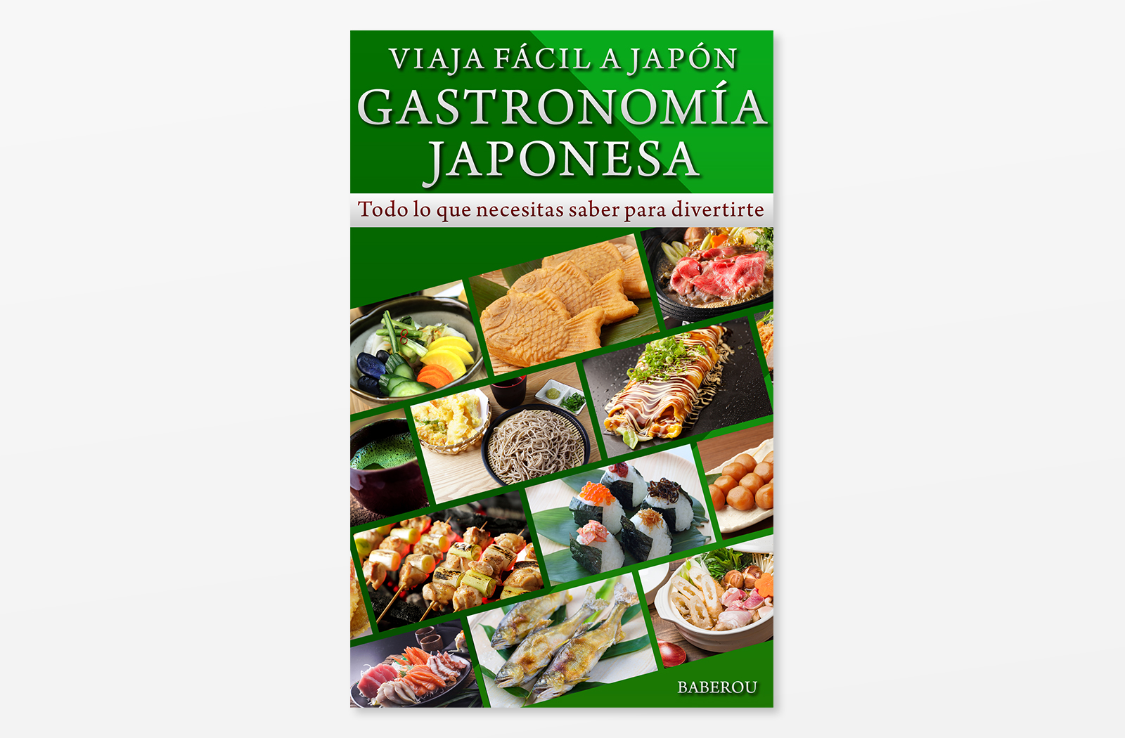 Kindle電子書籍「GASTRONOMÍA JAPONESA: Todo lo que necesitas saber para divertirte (BABEROU ES nº 5) (Spanish Edition) 」の表紙デザイン